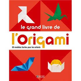 Le grand livre de l' origami