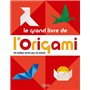 Le grand livre de l' origami