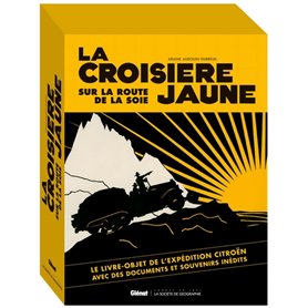 La Croisière Jaune : les documents inédits