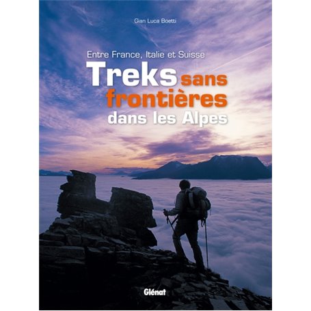 Treks sans frontières dans les Alpes