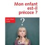 Mon enfant est-il précoce ? - 4e éd. - Comment l'aider et l'intégrer en famille et à l'école