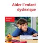 Aider l'enfant dyslexique - 3e éd.