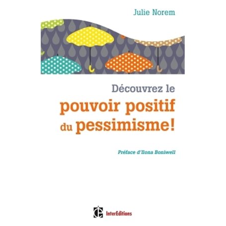 Découvrez le pouvoir positif du pessimisme !