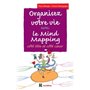 Organisez votre vie avec le Mind Mapping - 3e éd. - Côté tête et côté coeur