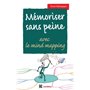 Mémoriser sans peine... avec le mind mapping - 2e éd.