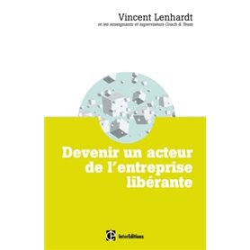 Devenir un acteur de l'entreprise libérante