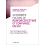 50 bonnes façons de renforcer estime et confiance en soi - 2e éd. - avec la PNL