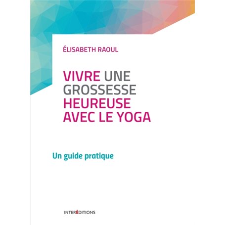 Vivre une grossesse heureuse avec le yoga