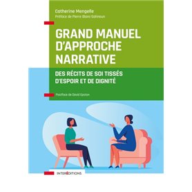 Grand manuel d'Approche Narrative - Des récits de soi tissés d'espoir et de dignité