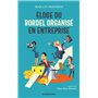 Eloge du bordel  organisé en entreprise