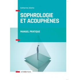 Sophrologie et acouphènes - Manuel pratique