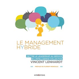 Le Management Hybride  - Mettre le leadership au service de l'intelligence collective