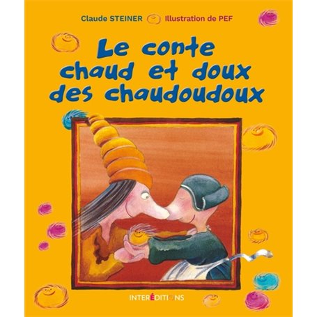 Le conte chaud et doux des chaudoudoux