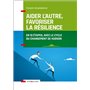 Aider l'autre, favoriser la résilience - En 10 étapes, avec le cycle du changement de Hudson