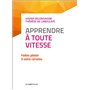 Apprendre à toute vitesse - 2e éd. - Faites plaisir à votre cerveau