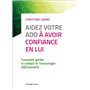 Aidez votre ado à avoir confiance en lui - 3e éd. - Comment garder le contact