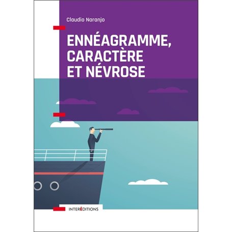 Ennéagramme, caractère et névrose - Structure psychologique des Ennéatypes