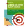 Le Coaching Centré sur la Solution - 2e éd. - Avec la synergie IOS/PNL