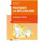 Pratiquer la réflexologie - 2e éd. -  Techniques et métier