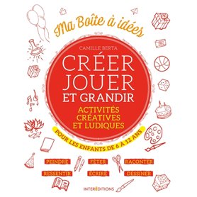 Créer, jouer et grandir - Activités créatives et ludiques pour les enfants de 6 à 12 ans