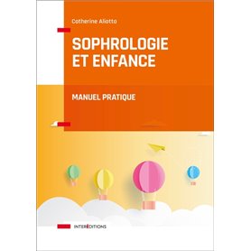 Sophrologie et enfance - Manuel pratique