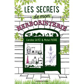 Les secrets de mon herboristerie