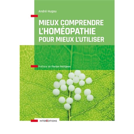 Mieux comprendre l'homéopathie pour mieux l'utiliser