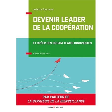 Devenir leader de la coopération - 2e éd. - L'art de créer des dream-teams