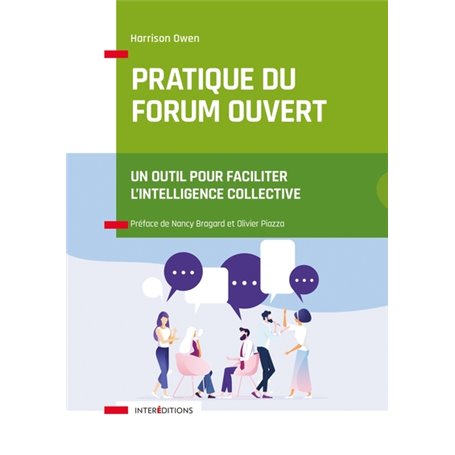 Pratique du Forum Ouvert - Un outil pour faciliter l'intelligence collective