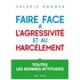 Faire face à l'agressivité et au harcèlement - 3e éd. - Toutes les bonnes attitudes