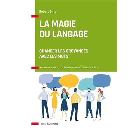 La magie du langage - Changer les croyances avec les mots