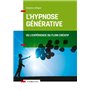 L'hypnose générative, ou l'expérience du flow créatif