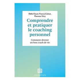 Comprendre et pratiquer le coaching personnel - 4e éd.