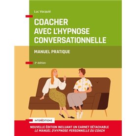 Coacher avec l'hypnose conversationnelle - 2e éd.