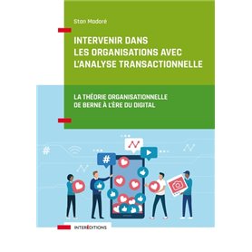 Intervenir dans les organisations avec l'Analyse Transactionnelle