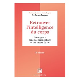 Retrouver l'intelligence du corps - 2e éd.