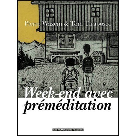 Week-end avec premeditation