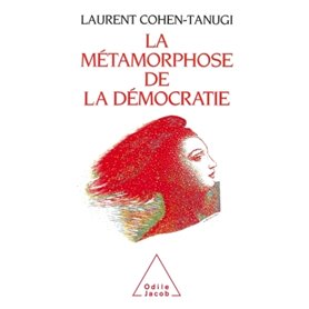 La Métamorphose de la démocratie