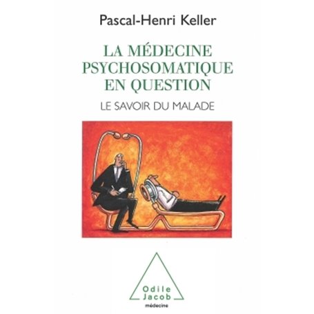 La Médecine psychosomatique en question