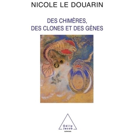 Des chimères, des clones et des gènes