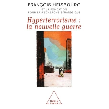 Hyperterrorisme : la nouvelle guerre