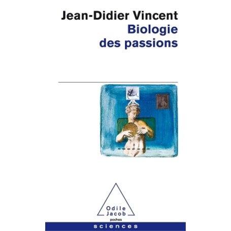 BIOLOGIE DES PASSIONS