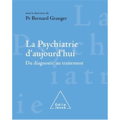 La Psychiatrie d'aujourd'hui