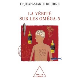 La Vérité sur les oméga-3