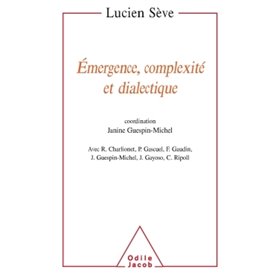 Émergence, complexité et dialectique