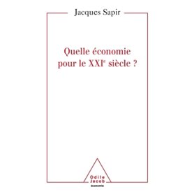 Quelle économie pour le XXIe siècle ?