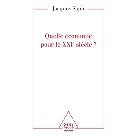 Quelle économie pour le XXIe siècle ?