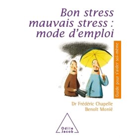 Bon stress, mauvais stress : mode d'emploi