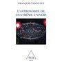 L'Astronomie de l'extrême univers