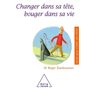 Changer dans sa tête, bouger dans sa vie